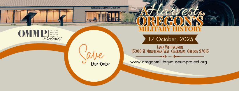 A Harvest for Oregon's Military History: 10/17/2025